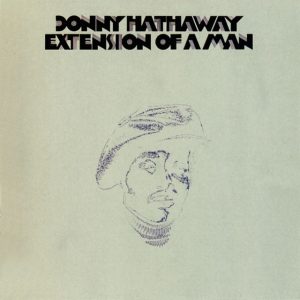 Classic Soul / R&B Album: 'Extension of a Man' - Donny Hathaway