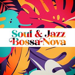 Soul & Jazz Bossa Nova